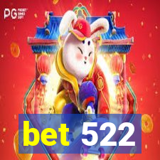 bet 522